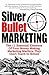 Silver Bullet Marketing: Th...