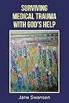 Surviving Medical Trauma with God's Help