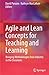 Agile and Lean Concepts for Teaching and Learning
