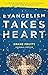 Evangelism Takes Heart