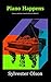 Piano Happens