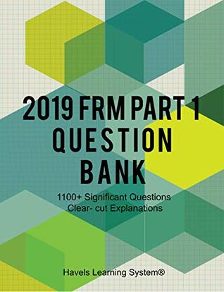 2019 FRM Part 1 Question Bank: 1100+ Questions Topic wise (Kindle Edition)