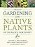 Gardening with Native Plant...
