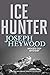 Ice Hunter: A Woods Cop Mystery (Woods Cop Mysteries Book 1)