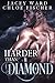 Harder Than Diamond (Harder...