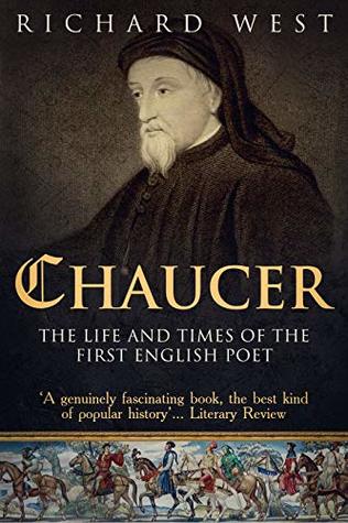 Chaucer: The Life and Times of the First English Poet (Literary Lives Book 2)