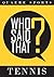 WHO SAID THAT? - TENNIS (Qu...