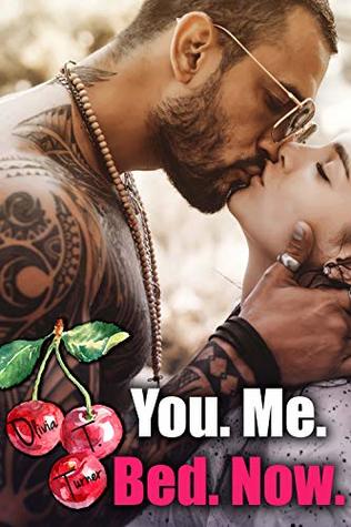You. Me. Bed. Now. (Kindle Edition)