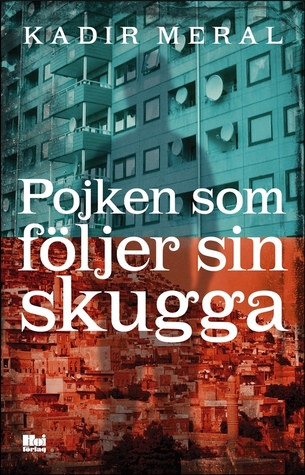 Pojken som följer sin skugga (Paperback)