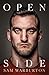 Open Side: The Official Aut...