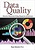 Data Quality: Dimensions, Measurement, Strategy, Management, and Governance