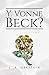Y. Vonne Beck? Volume 1 by L.R. Gerstein