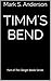 Timm's Bend by Mark S. Anderson