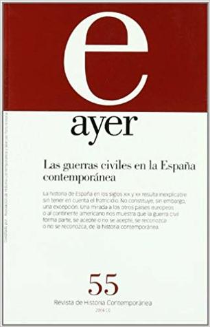 Las guerras civiles en la España contemporánea (Revista Ayer #55)