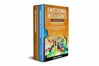 Emotional Intelligence: This Book Includes: How to Analyze People and Introducing Psychology: Learn to improve your social skills and relationships by knowing body language and human mind (Kindle Edition)