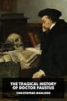 The Tragical History of Doctor Faustus by Christopher Marlowe