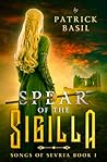 Spear of the Sigilla (Songs of Sevria #1)