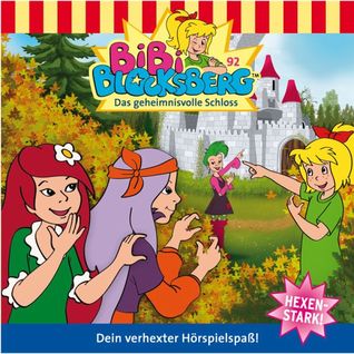 Bibi Blocksberg: Geheimnisvolle Schloss (Bibi Blocksberg, #92)