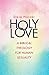 Holy Love: A Biblical Theol...