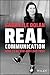 Real Communication: How To Be You and Lead True