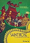 Saint Rose. À la recherche du dessin ultime