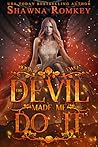 The Devil Made Me Do It (Speak of the Devil, #2)