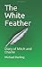 Diary of Mitch and Charlie The White Feather by Michael Harling