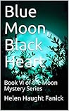 Blue Moon, Black Heart (Moon Mystery, #6) Blue Moon, Black Heart (Moon Mystery, #6)