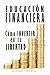 Educación financiera: Cómo ...