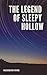The Legend of Sleepy Hollow