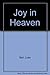 Joy in Heaven by Luke Bell