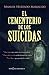 El cementerio de los suicidas (Novela histórica) (Spanish Edition)
