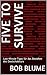 Five to survive : Last-Minute-Tipps für das Bestehen des Deutschabiturs (German Edition)