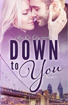 Down to You (Love on Edge, #1)