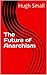 The Future of Anarchism