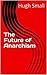 The Future of Anarchism