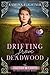 Drifting from Deadwood by Ramona Flightner