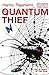 The Quantum Thief (Jean le Flambeur #1)