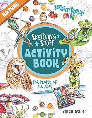 Sketching Stuff Activity Book - Nature: For People Of All Ages (Paperback)