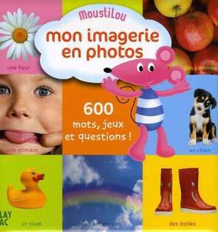 Moustilou - Mon Imagerie En Photos (French Edition)