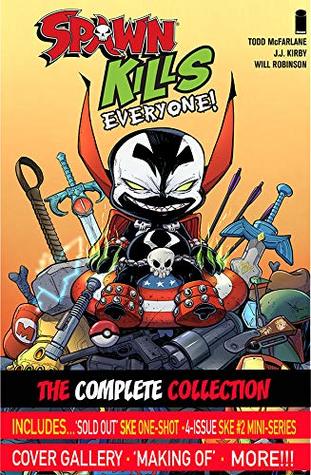 Spawn Kills Everyone: The Complete Collection (Kindle Edition)