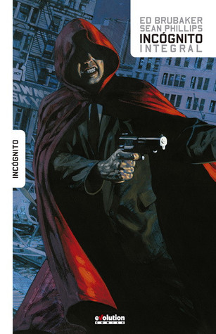 Portada de Incógnito Integral, de Ed Brubaker