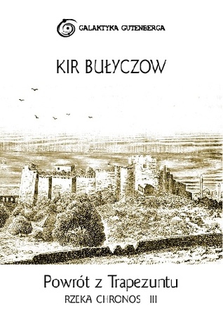 Powrót z Trapezuntu (Rzeka Chronos #3)