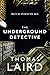 The Underground Detective