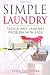 Simple Laundry: Tackle Any Laundry Problem With Ease