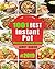 1001 Best Instant Pot Recipes of All Time #2019 by Janet Baker