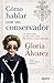 Cómo hablar con un conservador: Un ensayo sobre las diferencias entre liberalismo y conservadurismo (Deusto) (Spanish Edition)