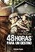 48 Horas para un destino (Spanish Edition)