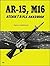 Ar-15, M-16 and M16A1 5.56M...