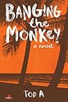 Banging the Monkey